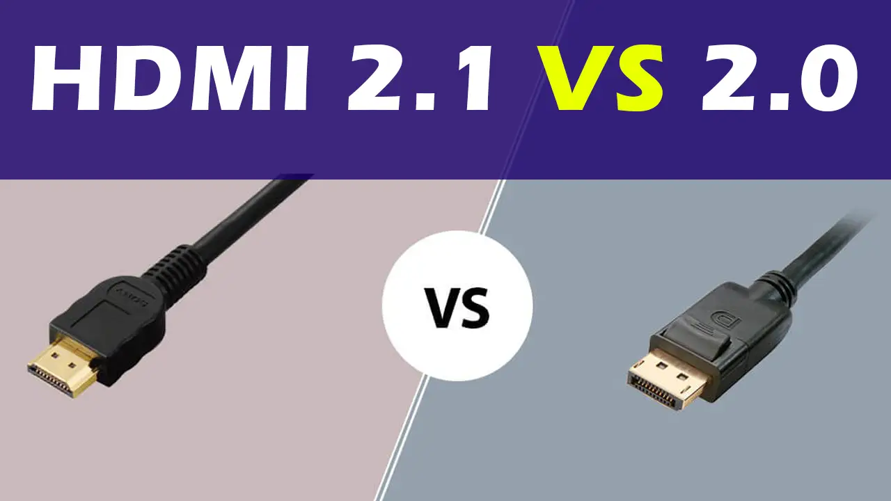 Temerity Stræbe krise HDMI 2.1 vs. HDMI 2.0: Which Cable You Should Go for?