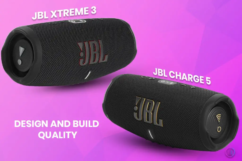 JBL Xtreme 3 and Charge 5 Design and Build Quality