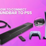 How to Connect Soundbar to PS5