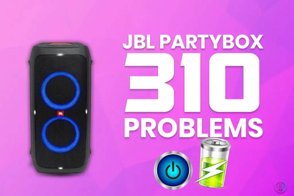 JBL Partybox 310 Problems