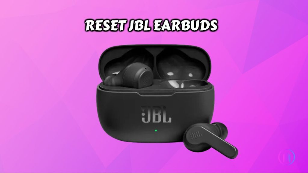 RESET JBL EARBUDS