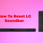 How To Reset LG Soundbar