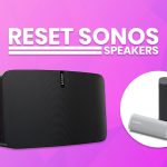 How to Reset Sonos Speakers