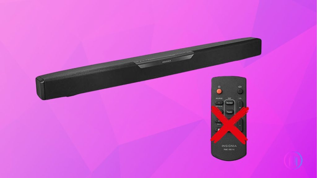 Insignia Soundbar  Remote Isn’t Working 