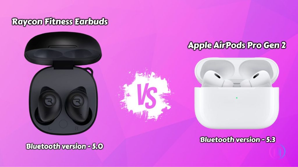 Apple AirPods Pro Gen 2 vs Raycon Fitness earbuds Connectivity